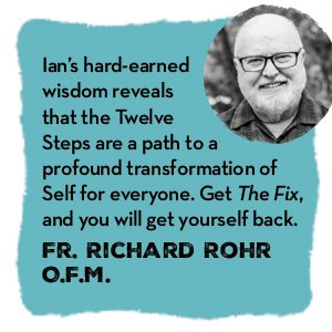 FR. Richard Rohr endorses The Fix