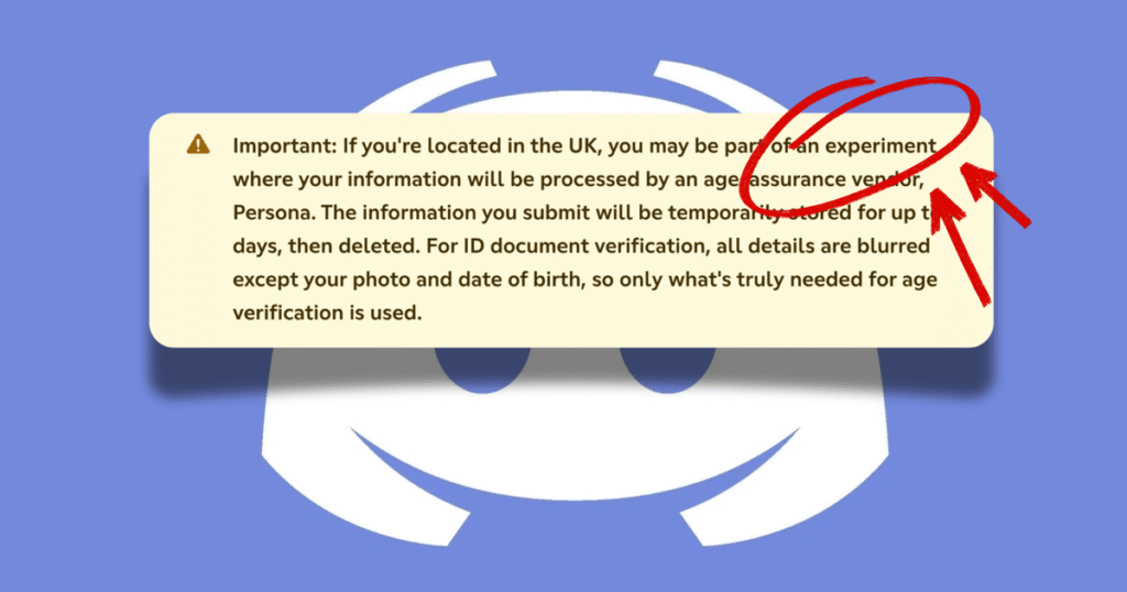Discord advises UK users that they "may be part of an experiment" where instead of their age verification data never leaving their phone, it will now actually leave their phone